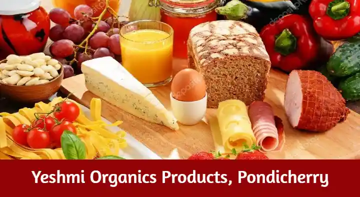 Organic Product Shops in Pondicherry (Puducherry) : Yeshmi Organics Products in Gandhi Nagar