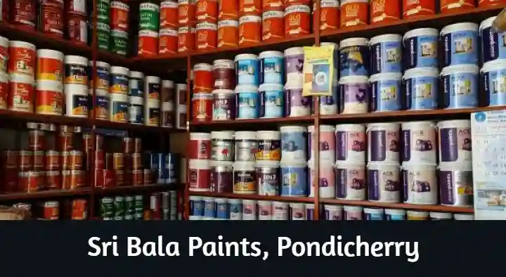 Paint Shops in Pondicherry (Puducherry) : Sri Bala Paints in GandhiNagar