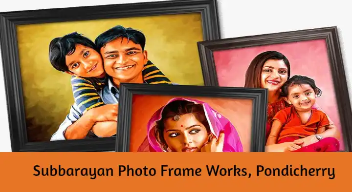 Photo Frames And Lamination in Pondicherry (Puducherry) : Subbarayan Photo Frame Works in Nessavalar Nagar
