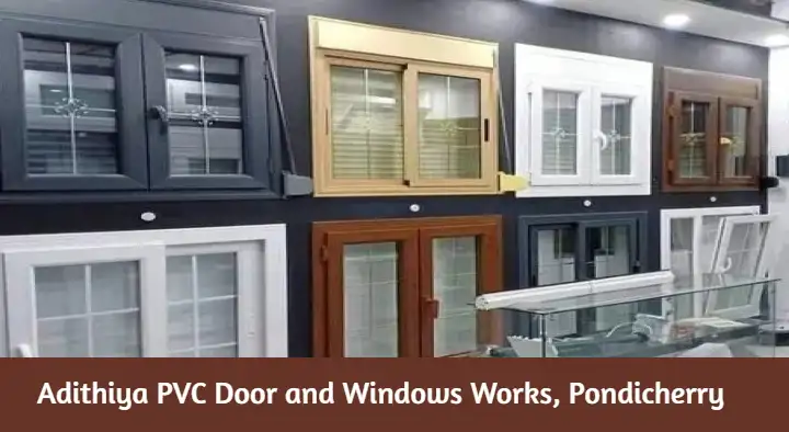 Pvc And Upvc Doors And Windows Dealers in Pondicherry (Puducherry) : Adithiya PVC Door and Windows Works in Vinoba Nagar