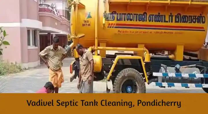 Septic Tank Cleaning Service in Pondicherry (Puducherry) : Vadivel Septic Tank Cleaning in Kavikuyil Nagar