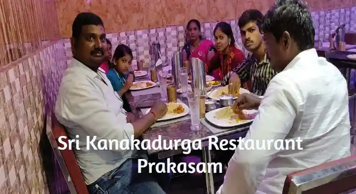 Restaurants in Prakasam  : Sri Kanakadurga Restaurant in Wood Nagar Colony