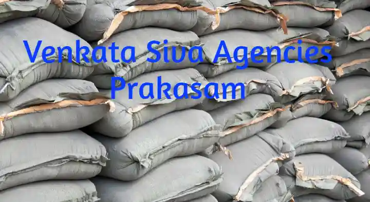 Cement Dealers in Prakasam  : Venkata Siva Agencies in Satyannarayana Puram