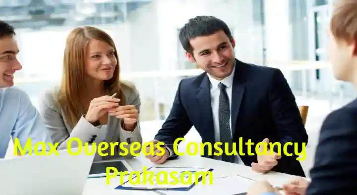 Education Consultancy Services in Prakasam  : Max Overseas Consultancy in Railway  Station Road