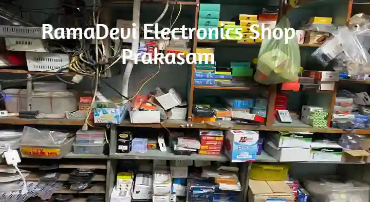 RamaDevi Electronics Shop in Perala, Prakasam