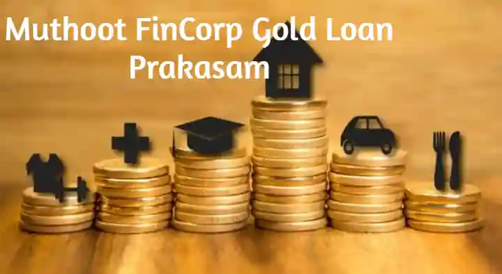 Finance And Loans in Prakasam  : Muthoot FinCorp Gold Loan in Wood Nagar Colony
