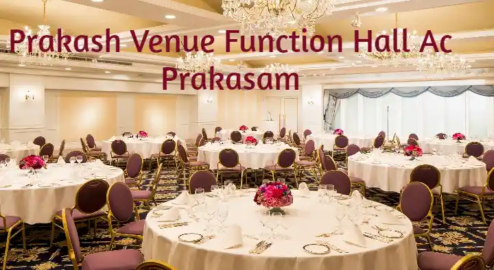 Function Halls in Prakasam  : Prakash Venue Function Hall Ac in Giddalur