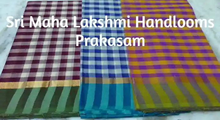 Sri Maha Lakshmi Handlooms in Jandrapeta, Prakasam