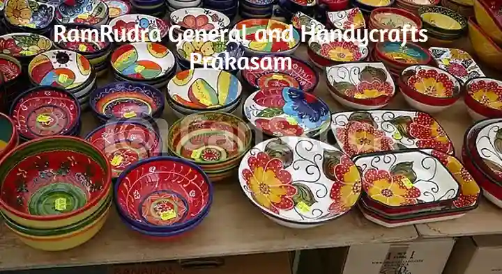Handy Crafts in Prakasam  : RamRudra General and Handycrafts in Kothapeta