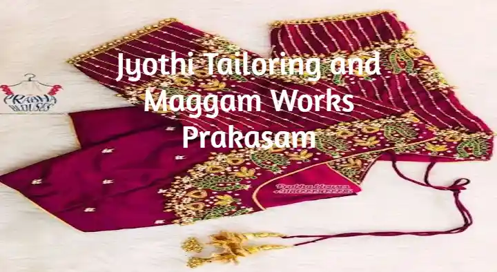 Jyothi Tailoring and Maggam Works in Paparajuthota, Prakasam