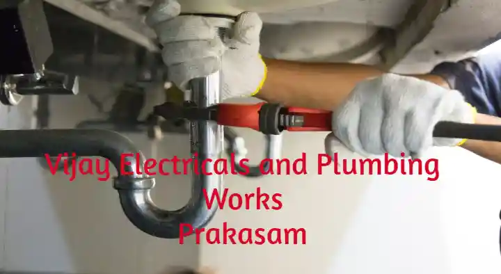 Plumbers in Prakasam  : Vijay Electricals and Plumbing Works in Giddalur