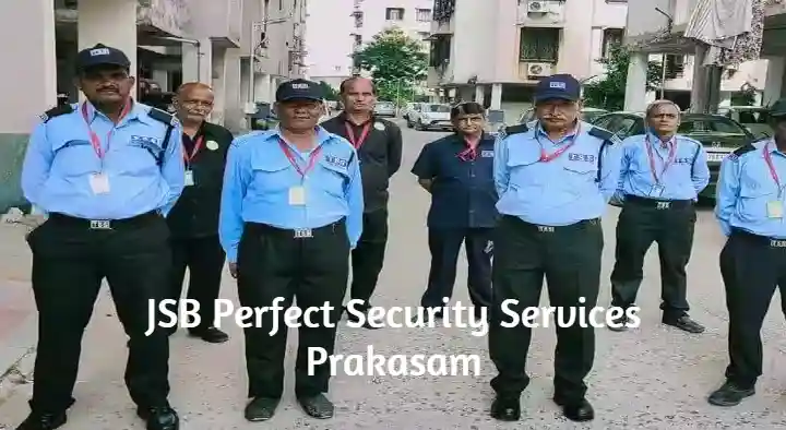 Security Services in Prakasam  : JSB Perfect Security Services in Wood Nagar Colony
