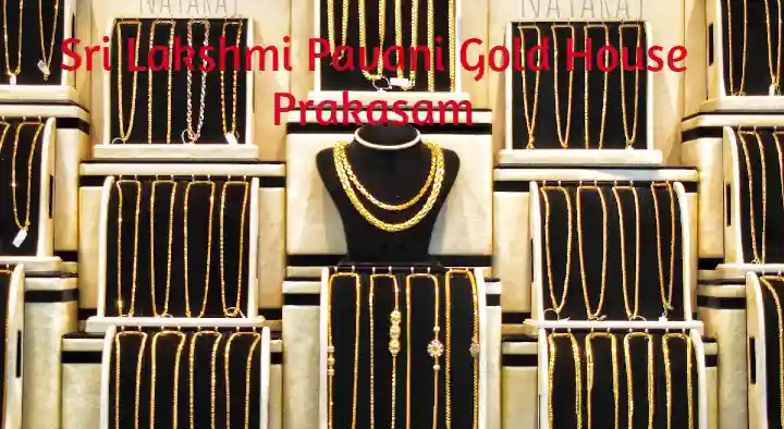 Gold And Silver Jewellery Shops in Prakasam  : Sri Lakshmi Pavani Gold House in Chirala