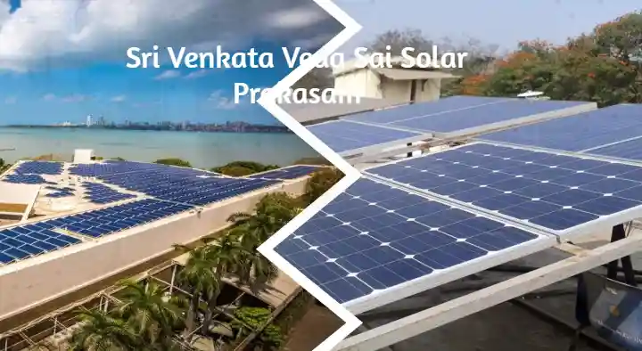 Solar Systems Dealers in Prakasam  : Sri Venkata Veda Sai Solar in Giddalur