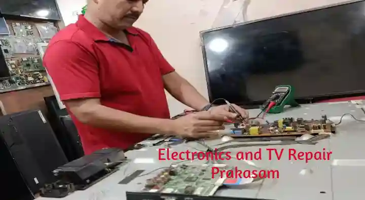 Television Repair Services in Prakasam  : Electronics and TV Repair in Chirala