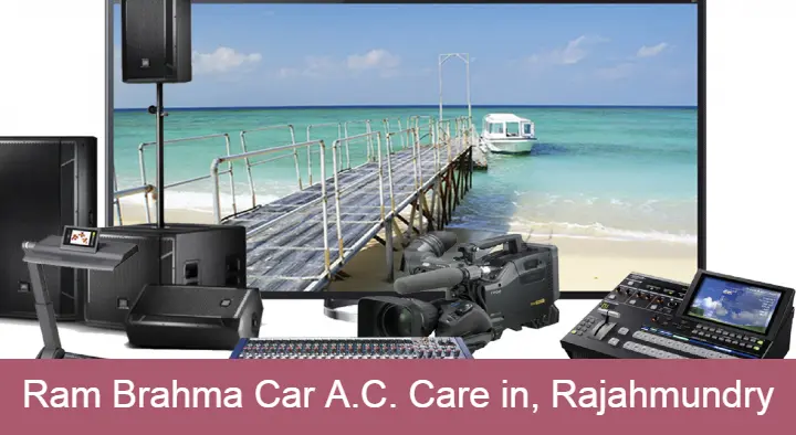 Audio And Video in Rajahmundry (Rajamahendravaram) : Ram Brahma Car A.C. Care in Danavaipet
