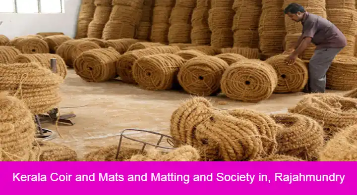 Coir Products in Rajahmundry (Rajamahendravaram) : Kerala Coir and Mats and Matting and Society in Main Rd
