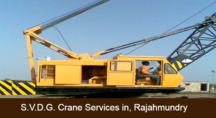 Crane Services in Rajahmundry (Rajamahendravaram) : S.V.D.G. Crane Services in lalacheruvu Junction
