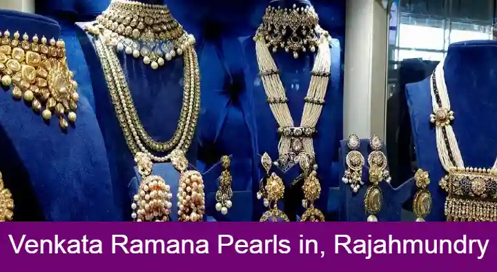 Jewellers Gems in Rajahmundry (Rajamahendravaram) : Venkata Ramana Pearls in Nallamandu