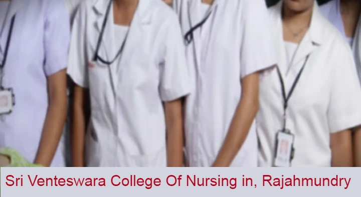 Nursing Colleges in Rajahmundry (Rajamahendravaram) : Sri Venteswara College Of Nursing in Pratap Nagar