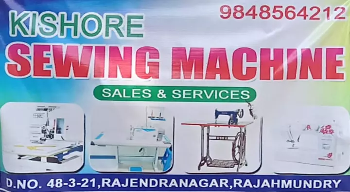 Kishore Sewing Machine Sales and Service in Rajendra Nagar, Rajahmundry