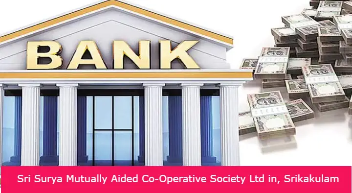 Sri Surya Mutually Aided Co-Operative Society Ltd in Narasannapeta, Srikakulam