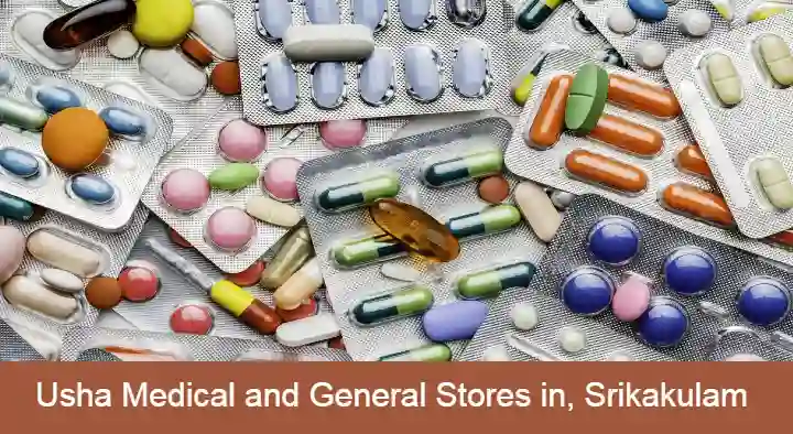 Chemists And Druggists in Srikakulam  : Usha Medical and General Stores in GT Road