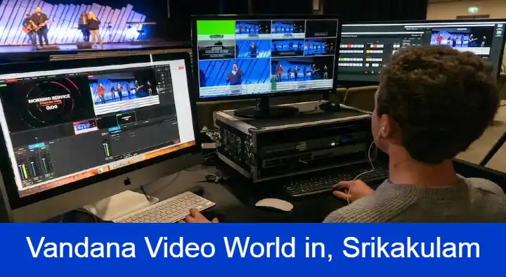 Video Mixing And Editing Shooting in Srikakulam  : Vandana Video World in Palakonda Road