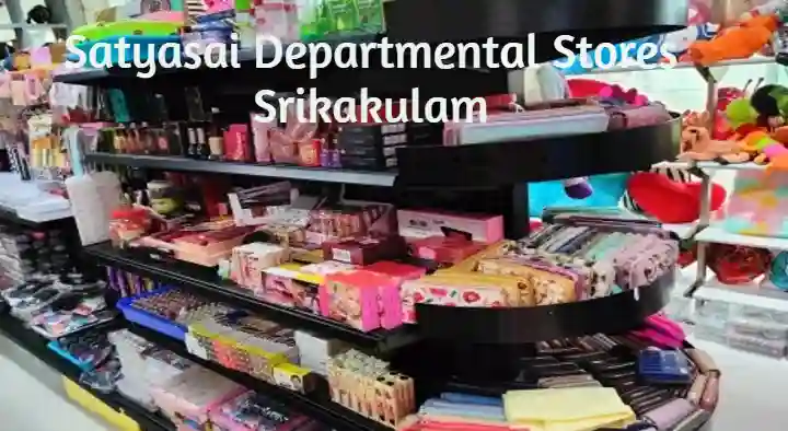 Fancy And Departmental Store in Srikakulam  : Satyasai Departmental Stores in Tilak Nagar
