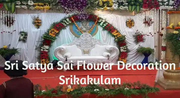 Flower Decorators in Srikakulam  : Sri Satya Sai Flower Decoration in Arasavalli