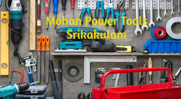 Hand Tools in Srikakulam  : Mohan Power Tools in Santha Peta