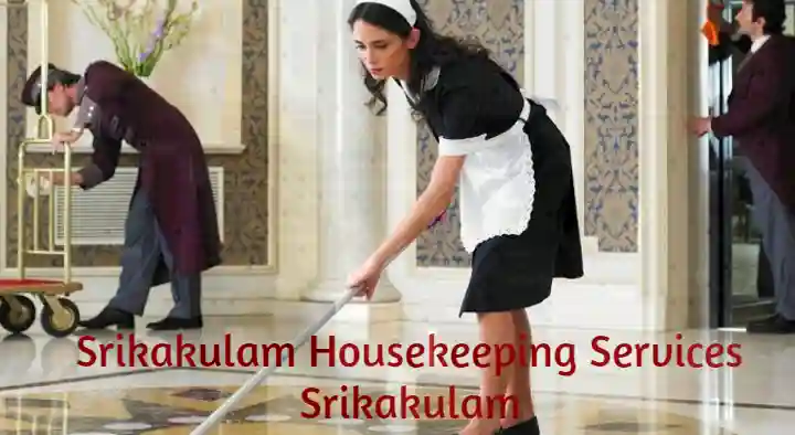 House Keeping Services in Srikakulam : Srikakulam Housekeeping Services in Balaga Mettu