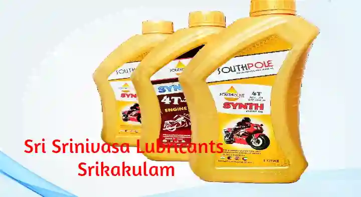Lubricant Suppliers in Srikakulam  : Sri Srinivasa Lubricants in Pedapadu Road