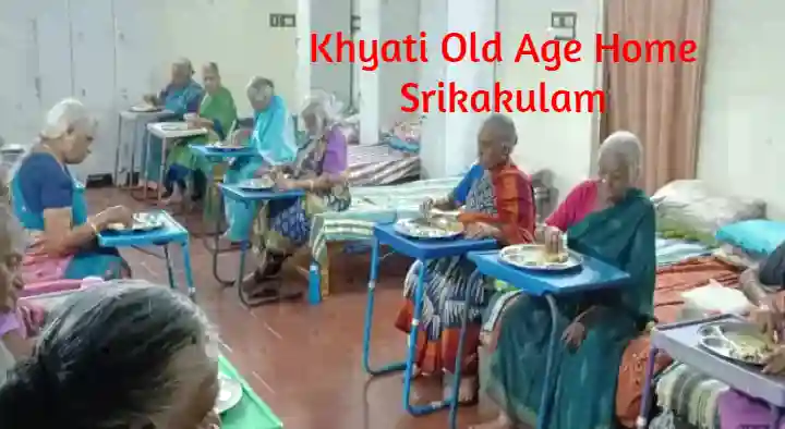 Old Age Homes in Srikakulam : Khyati Old Age Home in Dwaraka Nagar
