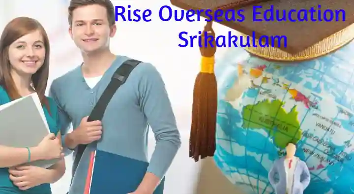 Rise Overseas Education in Chinnabondilipuram, Srikakulam
