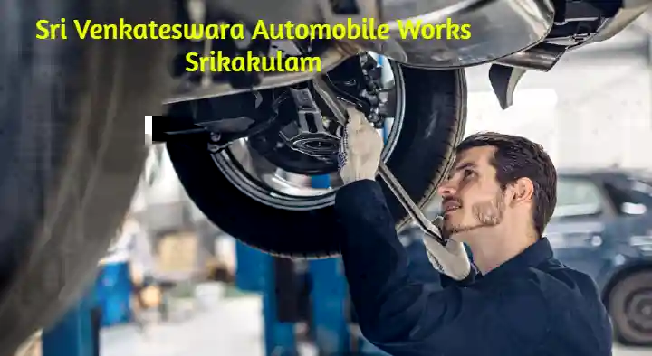 Sri Venkateswara Automobile Works in Peddapadu Road, Srikakulam