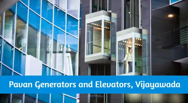 Elevators And Lifts in Vijayawada (Bezawada) : Pavan Generators and Elevators in Suryaraopeta