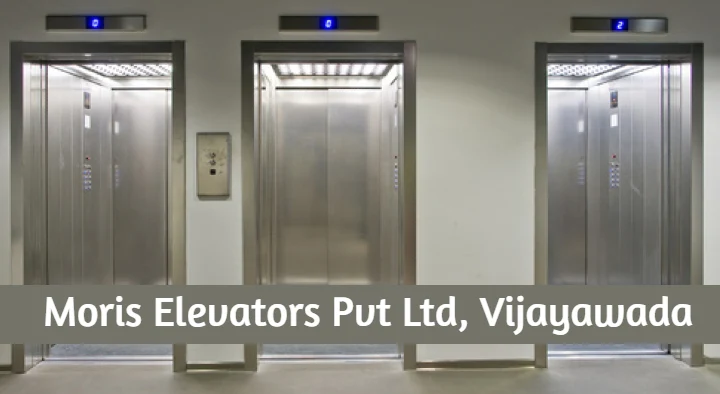 Moris Elevators Pvt Ltd in Srinivasa Nagar, Vijayawada