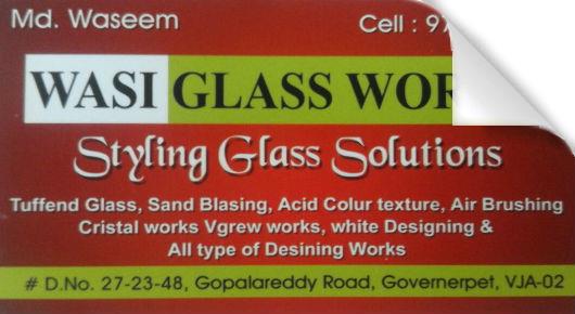 Wasi Glass Works in Governorpet, Vijayawada