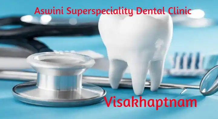 Aswini Superspeciality Dental Clinic  in Seethammadara, Visakhapatnam