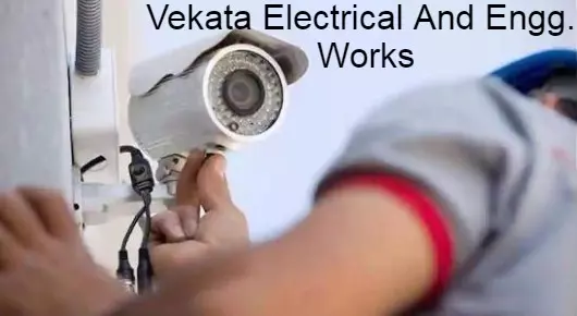 Security Systems Dealers in Visakhapatnam (Vizag) : Vekata Electrical And Engg Works in Malkapuram