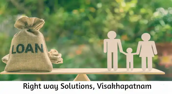 Finance And Loans in Visakhapatnam (Vizag) : Right way Solutions in Bowadara Road