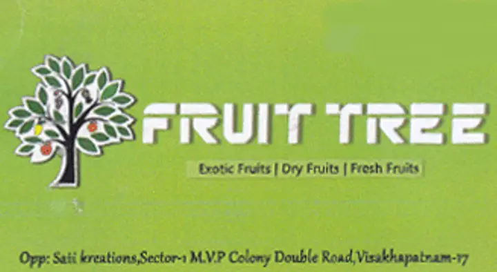 Fruit Dealers in Visakhapatnam (Vizag) : Fruit Tree Dry Fruits in MVP Double Road