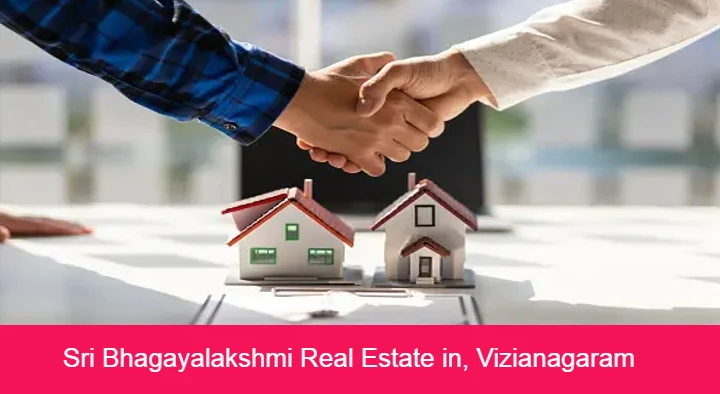 Real Estate Companies in Vizianagaram  : Sri Bhagayalakshmi Real Estate in Parvathipura
