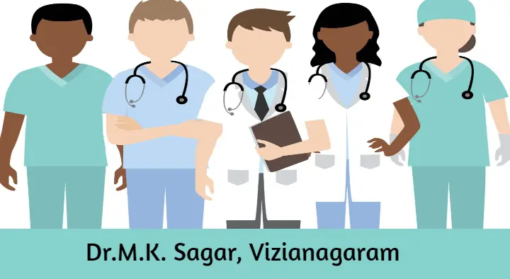 Doctors Physicians in Vizianagaram  : Dr.M.K. Sagar in Bodduvari Junction
