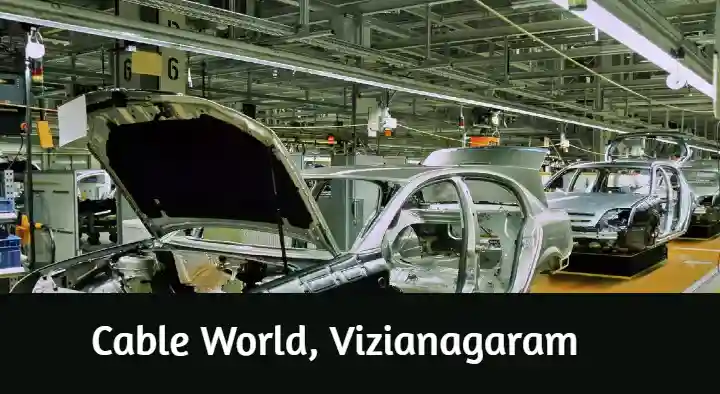 Automobile Industries in Vizianagaram  : Cable World in Chinna Veedhi