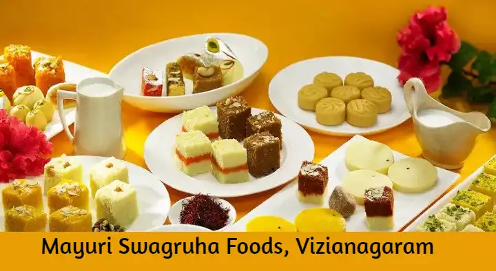 Sweets And Bakeries in Vizianagaram  : Mayuri Swagruha Foods in MG Road