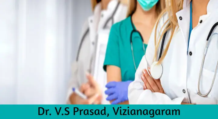 Doctors General Practice in Vizianagaram : Dr. V.S Prasad in Mayuri Junction
