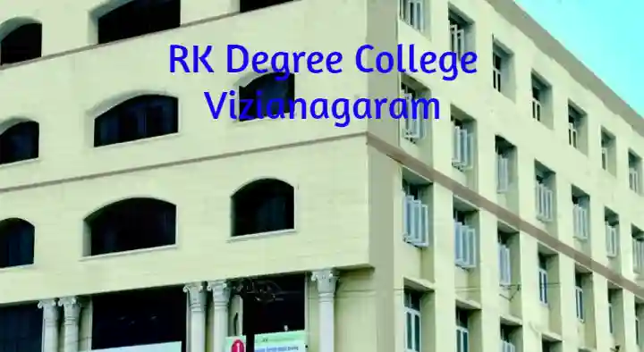 Colleges in Vizianagaram  : RK Degree College in Gajapathi Nagar