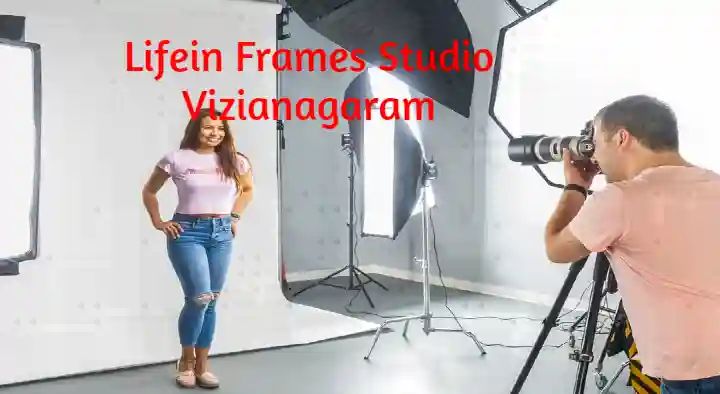 Photo Studios in Vizianagaram  : Lifein Frames Studio in Jammu Narayana Puram